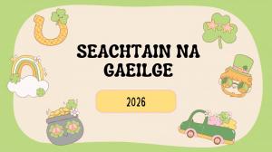 Seachtain na Gaeilge 2026