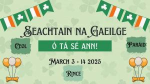 Seachtain na Gaeilge 2025